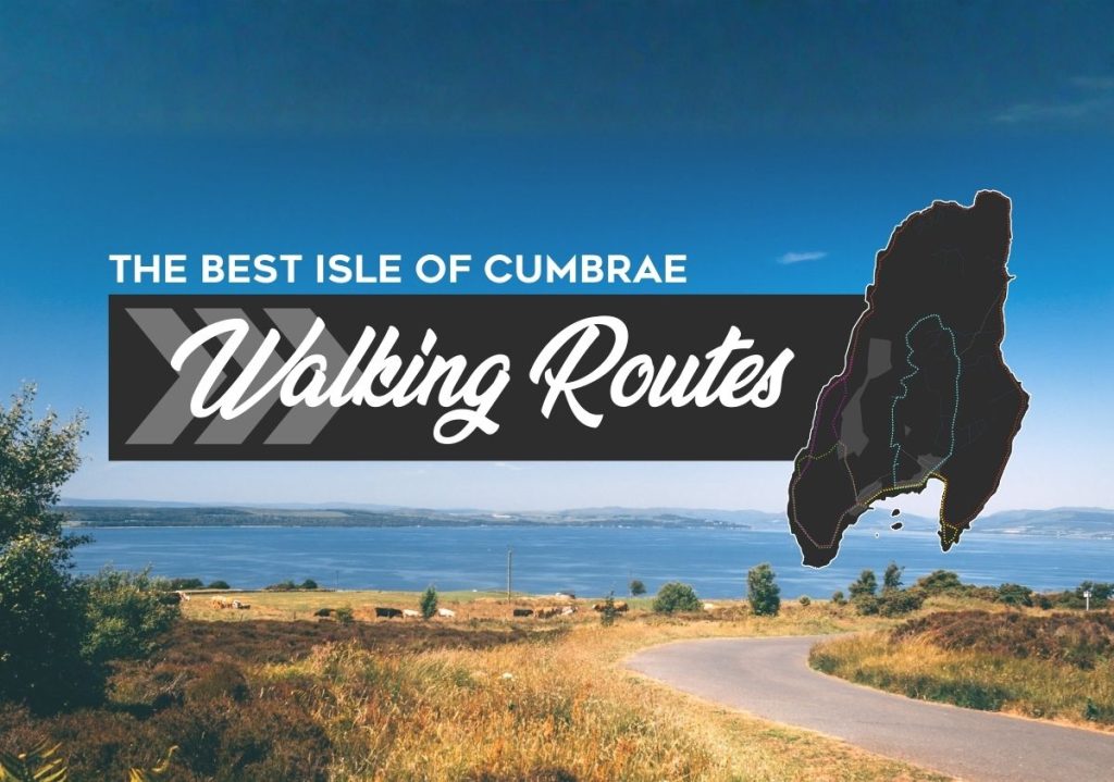 The Best Walking Routes on the Isle of Cumbrae